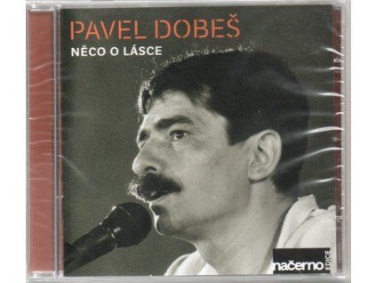 CD Pavel Dobeš – Něco o lásce (Warner Music, 2017)