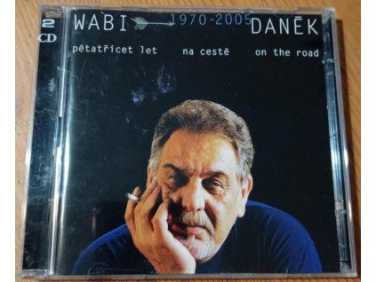 2CD Wabi Daněk – Pětatřicet let na cestě (2004, Universal)  Wabi Daněk – Pětatřicet let na cestě – 2004 – 2CD – trampská hudba a folk