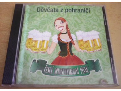 CD DĚVČATA Z POHRANIČÍ (České sprostonárodní písně)