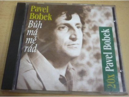 CD 20 x PAVEL BOBEK -  Bůh má mě rád