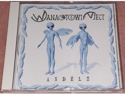 CD Wanastowi Vjecy – Andělé (B&M Music 1996)
