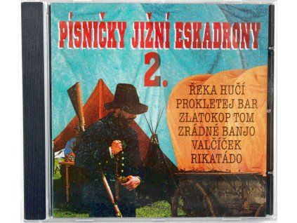 CD Písničky Jižní Eskadrony 2. (Aplaus)