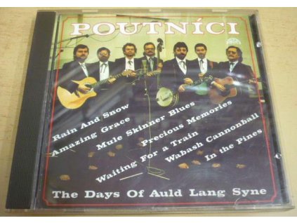 CD POUTNÍCI - The Days Of Auld Lang Syne (Supraphon 1991)