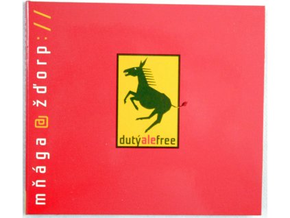 CD Mňága A Žďorp – Dutý, ale Free