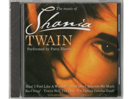 CD SHANIA TWAIN - Performed by Patti Harris