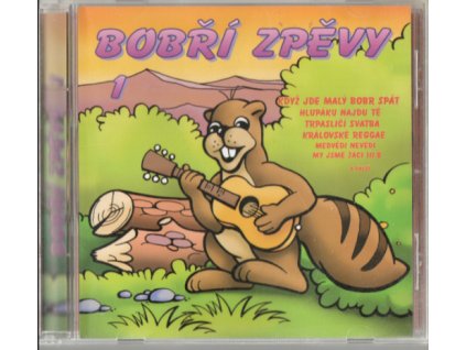 CD Bobří zpěvy - (Uhlíř, Svěrák, Šlitr, Vodńanský, Nohavica, apod.)