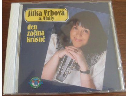 CD Jitka Vrbová & Akáty – Den začíná krásně (1998, Multisonic)  České country a trampské písně