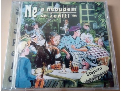 CD Šlapeto - Ne a nebudem se ženiti