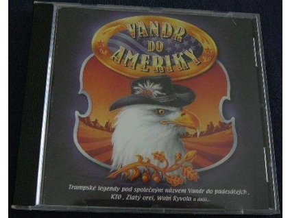 CD VANDR DO AMERIKY -  RYVOLA,KTO,SCHOVANKY, ZLATÝ OREL