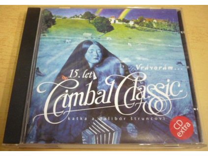 CD extra CIMBAL CLASSIC -  Vrávorám... 15 let CIMBAL CLASSIC (Katka a Dalibor Štruncovi)