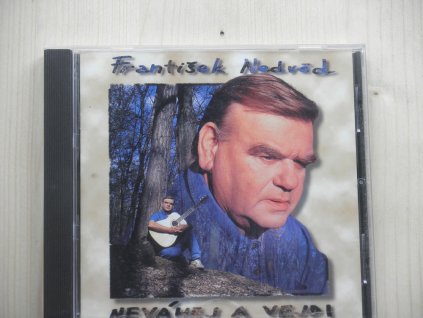 FRANTIŠEK NEDVĚD - NEVÁHEJ A VEJDI