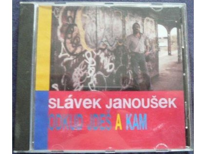 CD SLÁVEK JANOUŠEK - ODKUD JDEŠ A KAM