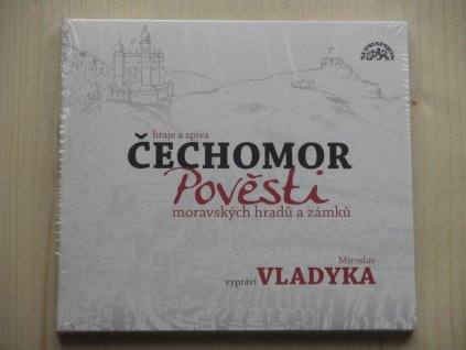 ČECHOMOR - POVĚSTI MORAVSKÝCH HRADŮ A ZÁMKŮ-vypráví Miroslav Vladyka