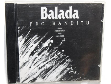 CD Miloš Štědroň, Milan Uhde – Balada pro banditu