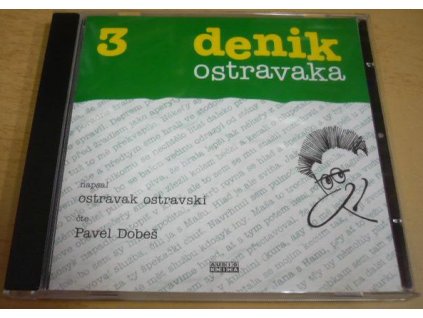 CD DENIK OSTRAVAKA 3 (Ostravak Ostravski) - Pavel Dobeš