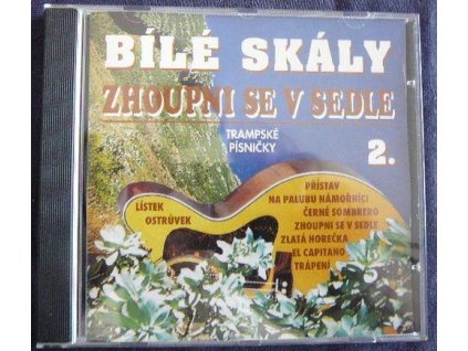 CD BÍLÉ SKÁLY - ZHOUPNI SE V SEDLE