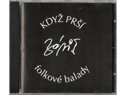 CD Záviš – Když prší (2006)  Folkové balady, vlastní náklad