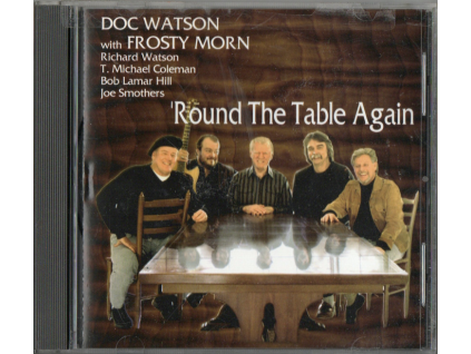 CD Doc Watson with Frosty Morn – ’Round the Table Again (2002, Sugar Hill Records)  Doc Watson with Frosty Morn – ’Round the Table Again, Sugar Hill Records 2002, živá nahrávka z MerleFestu, folk, country, blues a bluegrass, 17 sklade