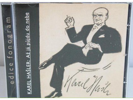 CD Karel Hašler – Až já půjdu do nebe (2006, František Rychtařík)  Karel Hašler – Až já půjdu do nebe – historické nahrávky 1926–1938 – 2006
