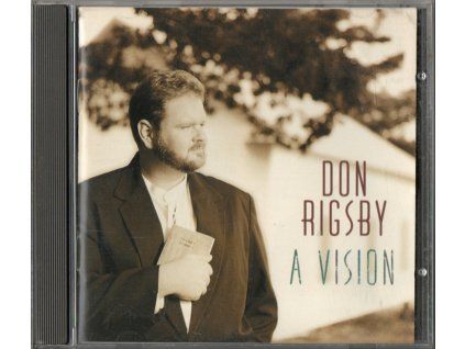 CD Don Rigsby – A Vision (1998, Sugar Hill Records)  DON RIGSBY – A VISION – BLUEGRASS GOSPEL / TRADIČNÍ BLUEGRASS