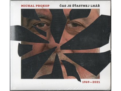 MICHAL PROKOP - ČAS JE ŠŤASTNEJ LHÁŘ (1969 - 2021)