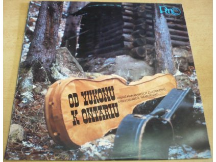 LP Marko Čermák & Paběrky - OD YUKONU K ONTARIU (písně kanadských zlatokopů, dřevorubců...)