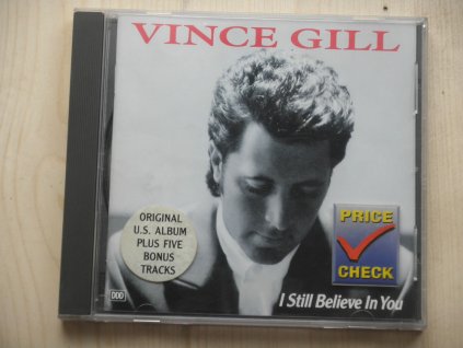 VINCE GILL - I Still Believe In You