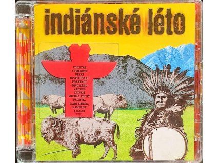 CD Indiánské léto (2009, Universal Music)  Indiánské léto – CD – Universal Music – 19 písní o Indiánech, Divokém západě a prérii