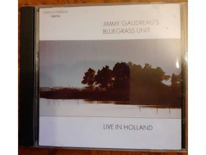 CD JIMMY GAUDREAU"S BLUEGRASS UNIT - LIVE IN HOLLAND