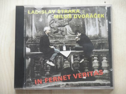 LADISLAV STRAKA + MILOŠ DVOŘÁČEK - IN FERNET VERITAS