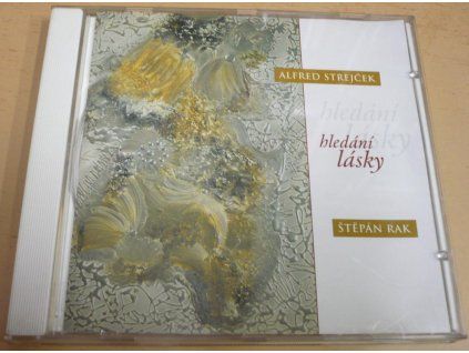 CD ALFRÉD STREJČEK, ŠTĚPÁN RAK -  Hledání lásky