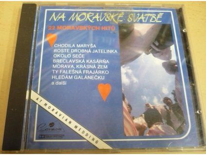 CD NA MORAVSKÉ SVATBĚ - 22 moravských hitů