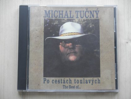 CD MICHAL TUČNÝ - Po cestách toulavých   The Best of