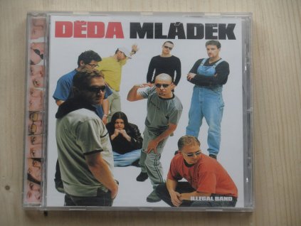 CD DĚDA MLÁDEK ILEGAL BAND