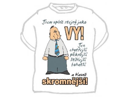 Jsem úplně stejný jako vy