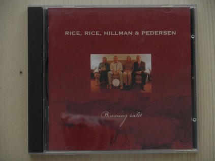 RICE, RICE, HILLMAN§PEDERSEN-RUNNING WILD