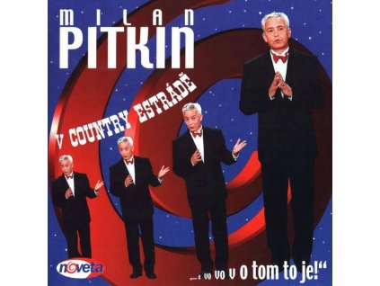 CD MILAN PITKIN V COUNTRY ESTRÁDĚ - "...a vo tom to je"