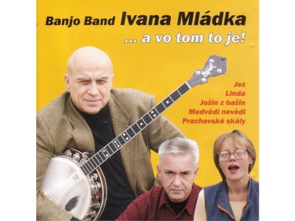 CD Banjo Band Ivana Mládka - ... a vo tom to je