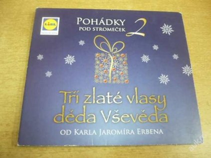 CD Pohádky pod stromeček 2 / ERBEN - Tři zlaté vlasy děda Vševěda