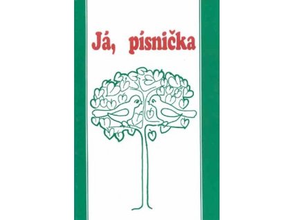 JÁ & PÍSNIČKA 1.