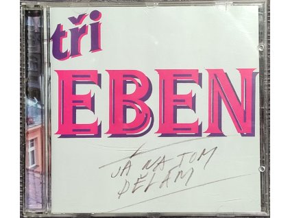 CD Bratři Ebenové - Já na tom dělám  (Epic  2002)