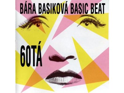 CD Bára Basiková & Basic Beat - 60tá (1994)