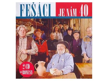 2 CD Fešáci - Je nám 40 (2010)