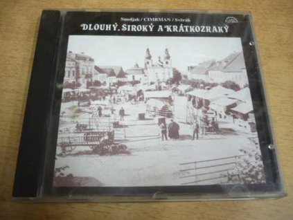 CD SMOLJAK CIMRMAN SVĚRÁK -  Dlouhý, Široký a Krátkozraký