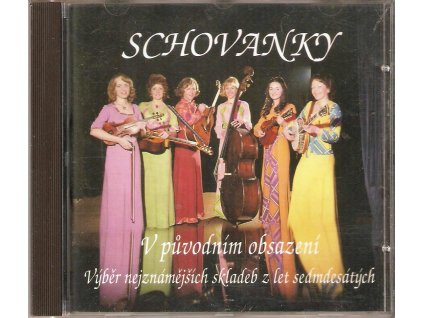 CD Schovanky - V původním obsazení - Výběr nejznámějších skladeb z let sedmdesátých