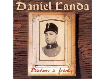 CD Daniel Landa - Pozdrav z fronty