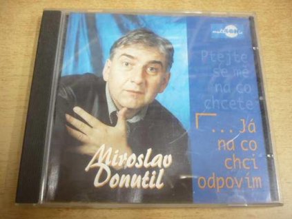 CD MIROSLAV DONUTIL  ...já na co chci odpovím