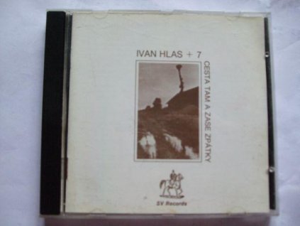 CD IVAN HLAS - CESTA TAM A ZASE ZPÁTKY