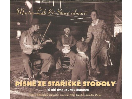 CD Martin Žák a Stará almara - Písně ze stařičké stodoly. 16 old -time dupáren
