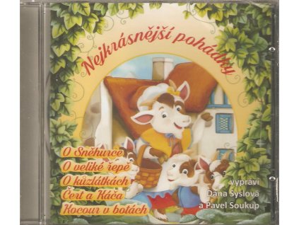 CD Nejkrásnější pohádky - O Sněhurce, O veliké řepě, O kůzlátkách,  Čert a Káča, Kocour v botách